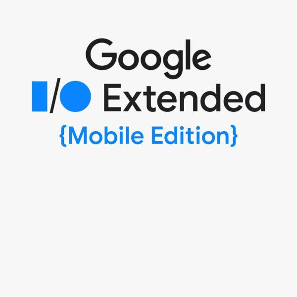 Google I/O Extended Mobile